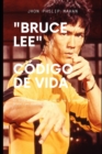 Image for &quot;Bruce Lee&quot; Codigo de Vida