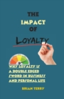 Image for The Impact of Loyalty