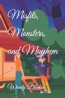 Image for Misfits, Monsters, and Mayhem