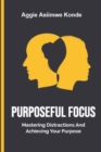 Image for Purposeful Focus