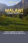 Image for Malawi Travel Guide 2023 : Exploring Malawi&#39;s beautiful treasures with tips for safe travel