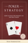 Image for Poker Strategy : How to play the big pockets to win big stacks