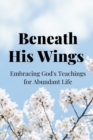 Image for Beneath His Wings
