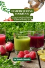 Image for Diabetic juicing cookbook : 35 Sugar free and Nutrient-Packed Sips to Nourish and Revitalize You