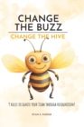 Image for Change The Buzz, Change The Hive