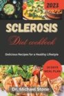 Image for Sclerosis Diet Cookbook : Delicious Recipes for Healthy Lifestyle