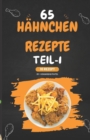 Image for 65 Huhnchen rezepte TEIL-1