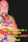 Image for The Triumph of a Warrior : The Journey of Wrestler Billy Graham