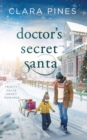 Image for Doctor&#39;s Secret Santa : Trinity Falls Sweet Romance - Book 6