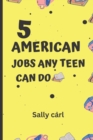 Image for 5 American jobs any teen can do : Profitable home jobs for teenage girls and boys