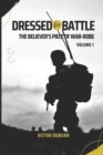 Image for Dressed for Battle : The Believer&#39;s Piece of War-Robe