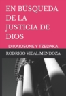 Image for En Busqueda de la Justicia de Dios : Dikaiosune Y Tzedaka
