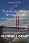 Image for The Sissy Baby&#39;s Travel Guide : An ABDL novel for sissy babies, bedwetters and their mummies