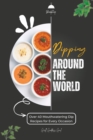 Image for Dipping Around The World : Over 40 Mouthwatering Dip Recipes for Every Occasion