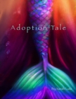 Image for Adoption Tale A Children&#39;s Story