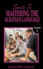 Image for Secrets to mastering the Albanian Language : Learn and speak Albanian as if you were born in Albania