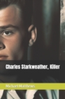 Image for Charles Starkweather, Killer