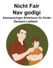 Image for Deutsch-Lettisch Nicht Fair / Nav godigi Zweisprachiges Bilderbuch fur Kinder