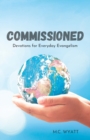 Image for Commissioned : Devotions for Everyday Evangelism