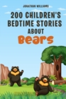 Image for 200 Children&#39;s Bedtime Stories about Bears