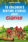Image for 75 Children&#39;s Bedtime Stories about Giants