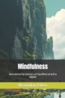 Image for Mindfulness : Descubre la Paz Interior y el Equilibrio en la Era Digital
