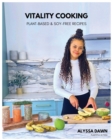 Image for Vitality Cooking : Plant-Based &amp; Soy-Free Recipes