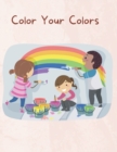 Image for Color Your Colors