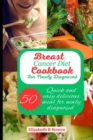 Image for Breast Cancer Diet Cookbook for Newly Diagnosed : Quick and Easy Delicious Meal for Newly Diagnosed
