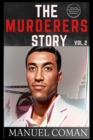 Image for THE MURDERERS STORY Volume 2 : Uncovering stories of murder, abduction and serial killers