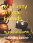Image for My Funny Animal Friends