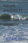 Image for Equipe Angevin Et Equipe Jumeaux Bosseux