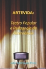 Image for O teatro Popular e a Pedagogia da Alternancia : A dinamica do Artevida