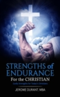 Image for STRENGTHS OF ENDURANCE For the Christian