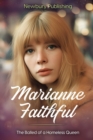 Image for Marianne Faithful : The Ballad of a Homeless Queen