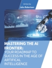 Image for Mastering the AI Frontier