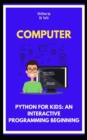 Image for Python for Kids : An Interactive Programming Beginning