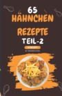 Image for 65 Huhnchen rezepte TEIL-2