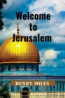 Image for Welcome to Jerusalem : 2023 Detailed Travel Guide and Trip Itinerary, for Tourists and Pilgrims