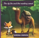 Image for The sly fox and the mocking camel
