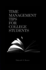 Image for Time Management Tips For College Students : A Road Map For Achieving Self