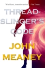 Image for Threadslinger&#39;s Code : a thrilling hard-SF novella