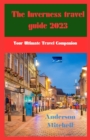 Image for The Inverness travel guide 2023 : Your Ultimate Travel Companion