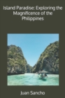 Image for Island Paradise : Exploring the Magnificence of the Philippines