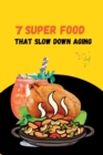 Image for Seven Superfood That Slow Down Aging : How to Get Younger