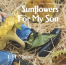 Image for Sunflowers For My Son