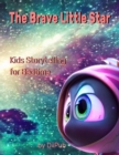 Image for The Brave Little Star : Kids Storytelling for bedtime: Large Print, Color Picture Book