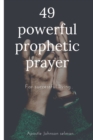 Image for 49 powerful prophetic prayer : For successful living