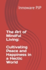 Image for The Art of Mindful Living