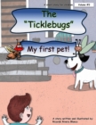 Image for The Ticklebugs : My first pet